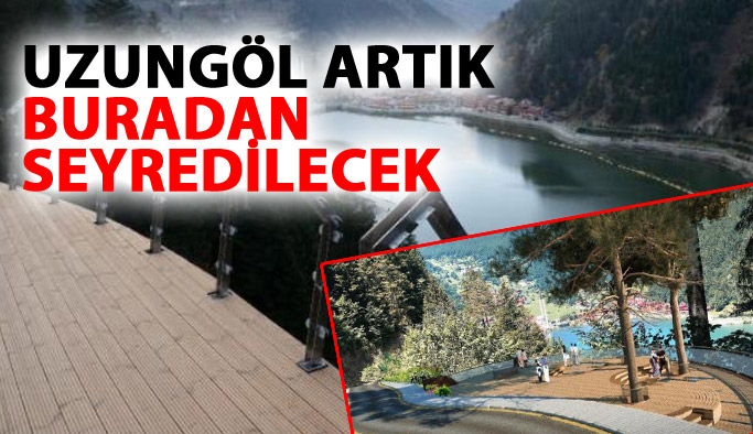 Uzungöl'e seyir terası