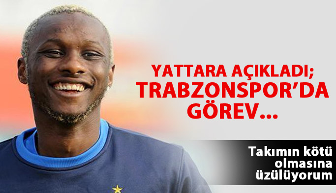 Yattara: Trabzonspor'da görev...