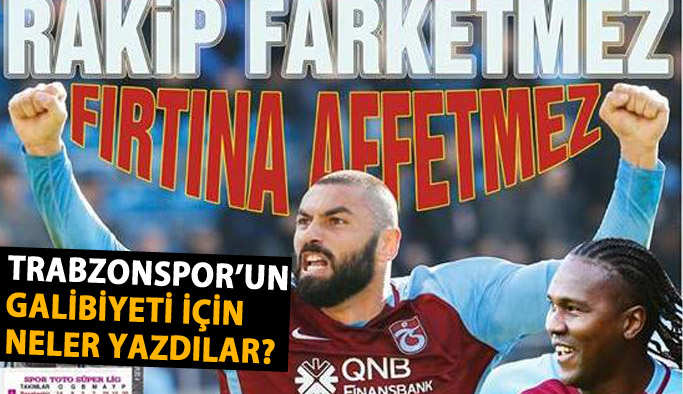 Trabzonspor'un galbiyeti için neler yazdılar?