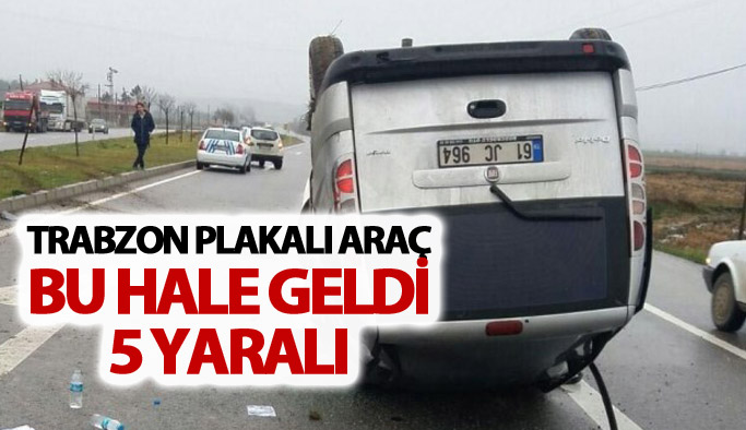 Trabzon plakalı araç bu hale geldi