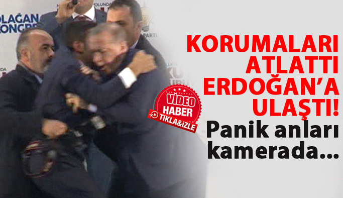 Korumaları atlatıp Erdoğan'a koştu...