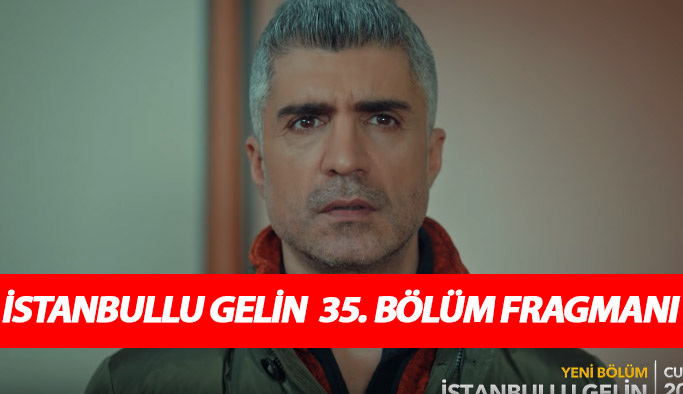 İstanbullu Gelin 35. bölüm fragmanında Faruk yapbozu tamamlıyor