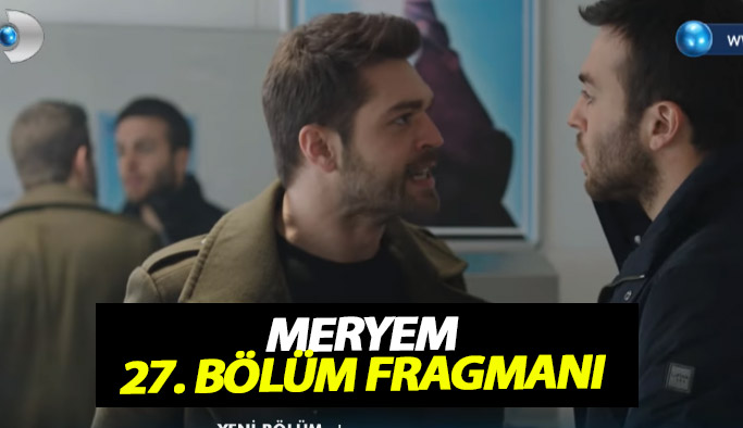 Meryem 27. bölüm fragmanı - Savaş'ı bekleyen tehlike ne?