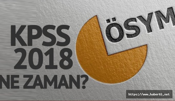 2018 KPSS sınavı ne zaman? KPSS lisans, önlisans ve lise tarihleri belli oldu