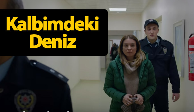 Kalbimdeki Deniz 57. yeni bölüm fragmanı çıktı mı?