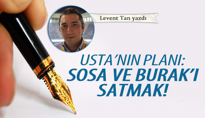 Usta'nın planı: Burak ve Sosa'yı satmak!