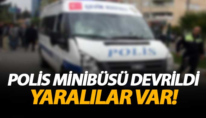 Polis minibüsü devrildi!