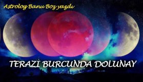 Banu Boz! Terazi burcunda Dolunay 30-03-2018