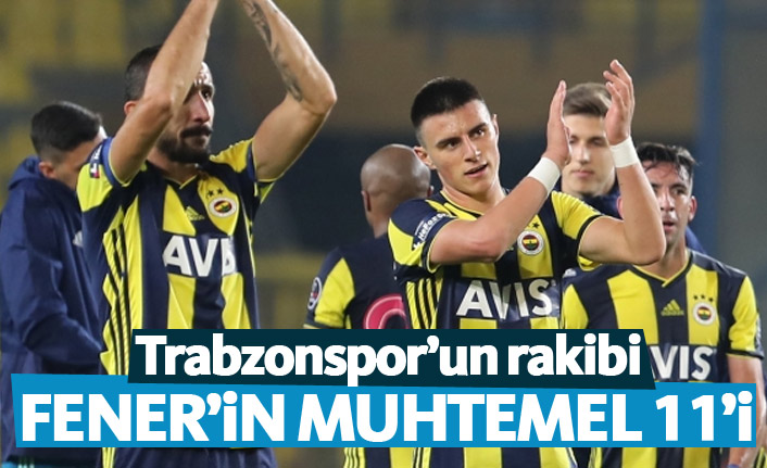 Trabzonspor'un rakibi Fenerbahçe'nin muhtemel 11'i