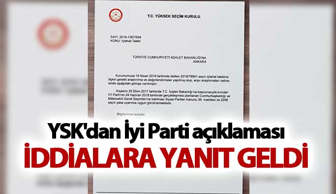 YSK'dan İyi Parti açıklaması: İddialara yanıt