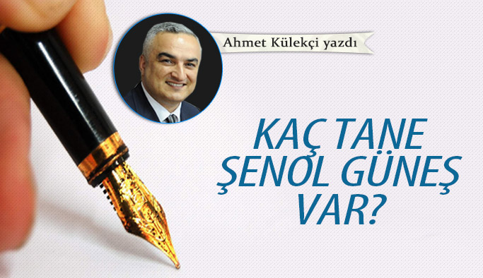 Kaç tane Şenol Güneş var?