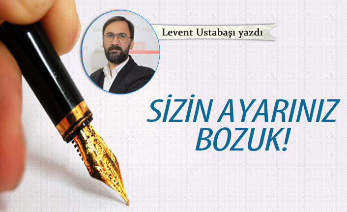 Sizin ayarınız bozuk!