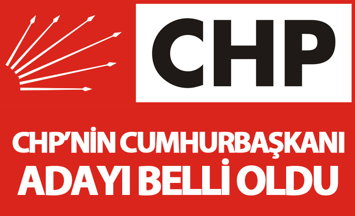 CHP'nin Cumhurbaşkanı Adayı beli oldu