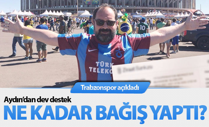 Nevzat Aydın'dan Trabzonspor'a dev destek