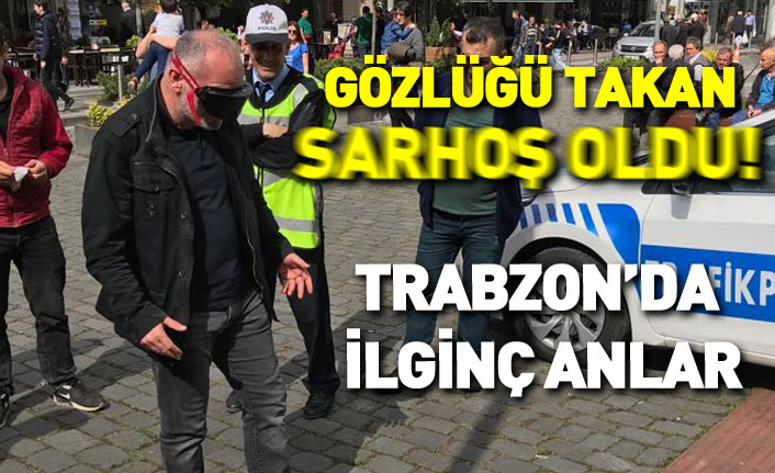 Trabzon'da alkol gözlüğü ilgi odağı oldu 