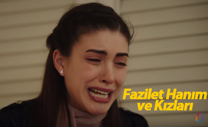 Fazilet Hanım ve Kızları 47. bölüm fragmanı yayında mı?