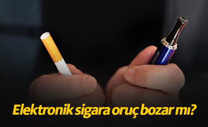 Elektronik sigara orucu bozar mı?