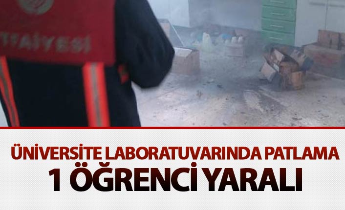 Üniversite laboratuvarında patlama: 1 öğrenci yaralı