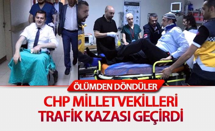 CHP milletvekilleri trafik kazası geçirdi!