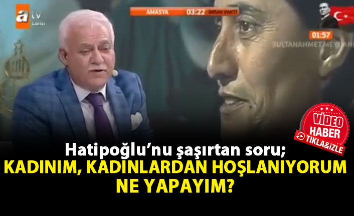 Nihat Hatipoğlu'nu şaşırtan soru