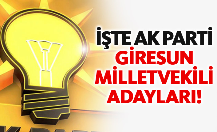 AK Parti Bayburt 24 Haziran 2018 milletvekili adayları listesi... İşte adaylar