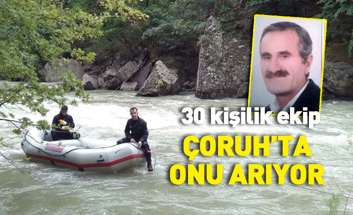 Çoruh Nehri'nde kaybolan kişiyi 30 kişilik ekip arıyor