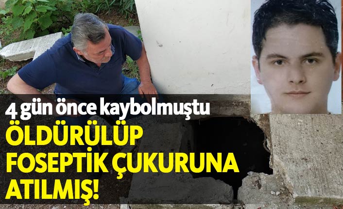 Kayıp şahıs foseptik çukurunda bulundu!