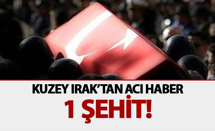 Kuzey Irak'tan acı haber! 1 şehit