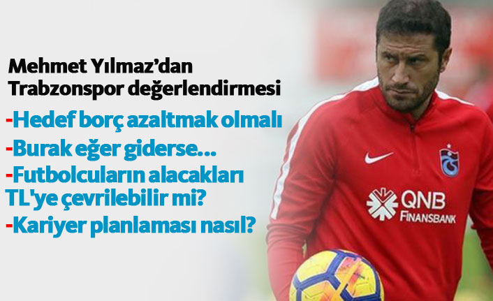 Mehmet Yılmaz: Burak Yılmaz eğer giderse...