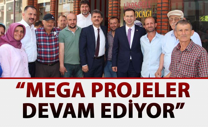 Salih Cora: “Mega projeler devam ediyor”