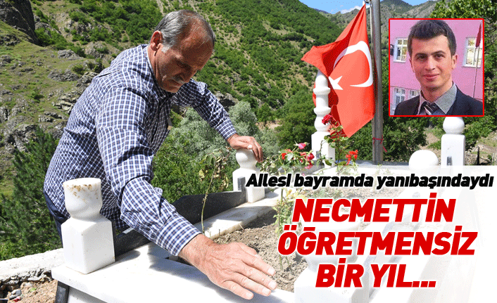 Necmettin öğretmensiz bir yıl... Ailesi bayramda mezarının başındaydı