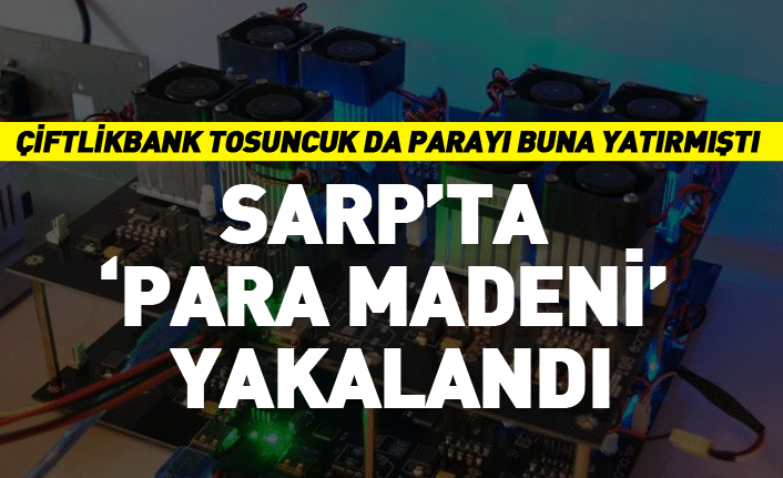 Sarp Sınır Kapısı'nda Bitcoin para maden cihazı yakalandı