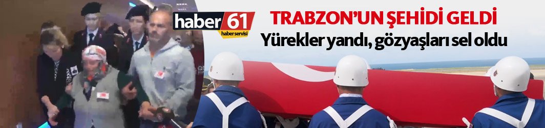 Trabzonlu şehit Bahattin Baştan'ın naaşı Trabzon'da