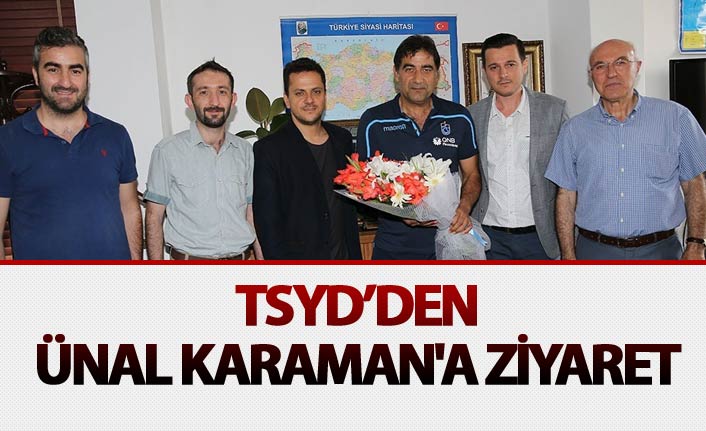 TSYD’den Ünal Karaman'a ziyaret