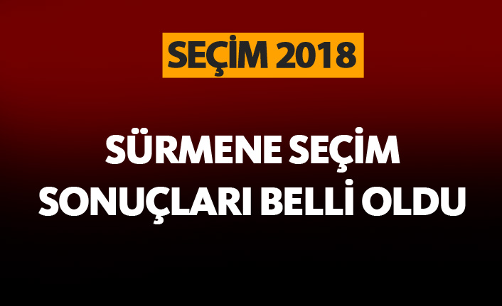 Sürmene seçim sonuçları