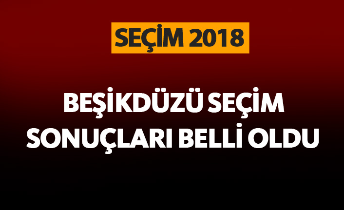 Beşikdüzü seçim sonuçları