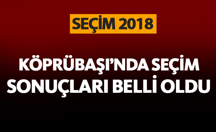 Köprübaşı seçim sonuçları