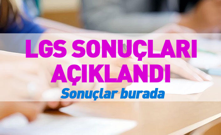 Son dakika... LGS sonuçları açıklandı. LGS Sonuçları sorgulama nasıl yapılıyor?