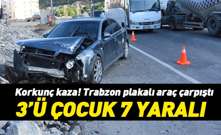 Trabzon plakalı araç çarpıştı: 3'ü çocuk 7 yaralı!