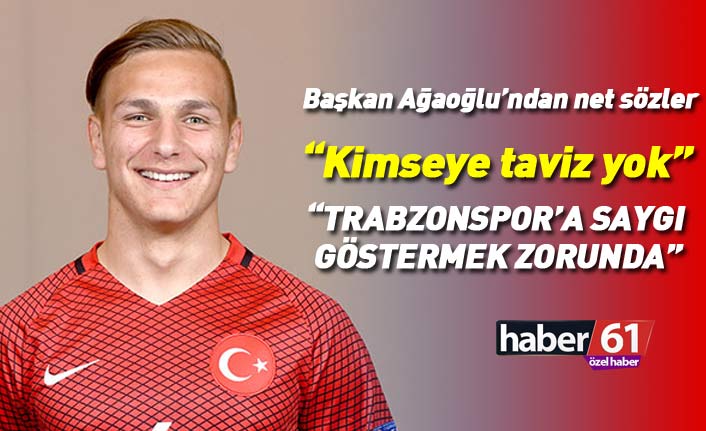 Trabzonspor Başkanı Ağaoğlu'ndan Sefa Akgün yorumu: Herkes kulübe saygı göstermek zorunda