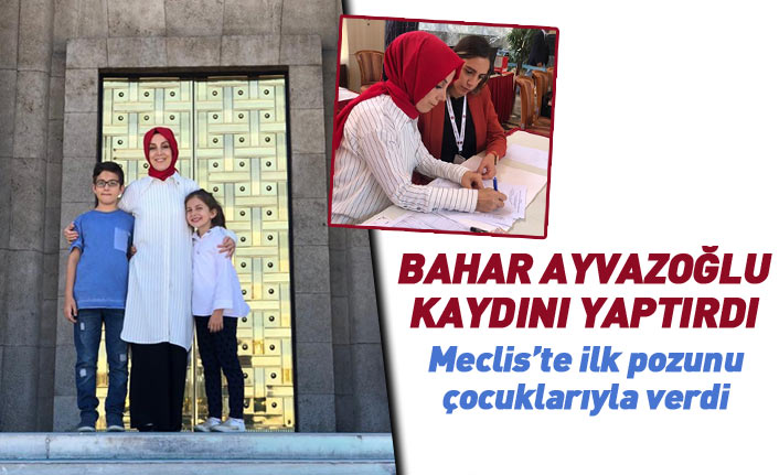 Bahar Ayvazoğlu TBMM'ye kaydını yaptırdı