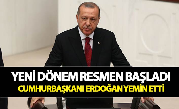 Cumhurbaşkanı Erdoğan yemin etti