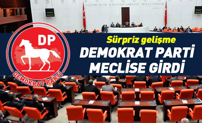 Sürpriz gelişme! İYİ Parti'den istifa etti, Demokrat Parti Meclis'e girdi