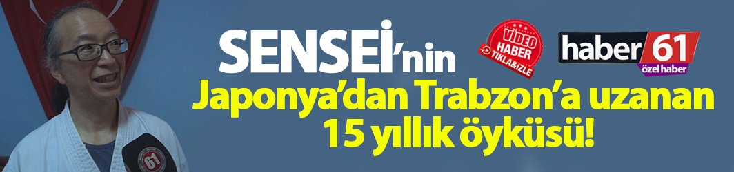 Japonya'dan Trabzon'a uzanan 15 yıllık öykü