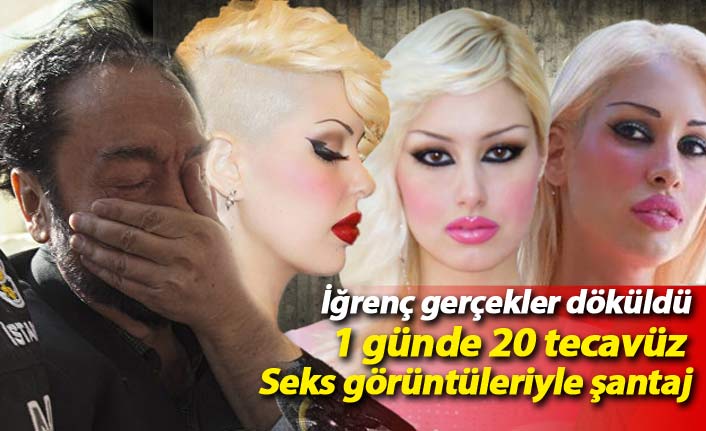 Korkunç Adnan Oktar gerçeği! 1 günde 20 tecavüz, çocuklara taciz