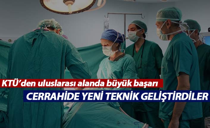 KTÜ'den uluslararası başarı! Akciğer ameliyatlarında yeni teknik geliştirildi