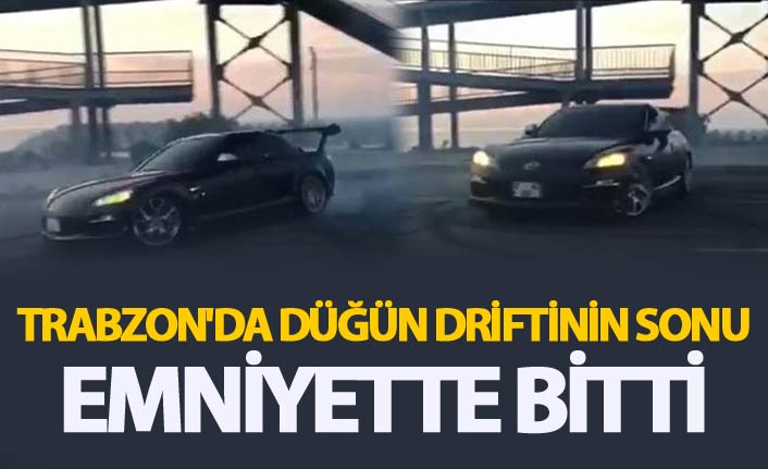 Trabzon'da düğün driftinin sonu Emniyette bitti