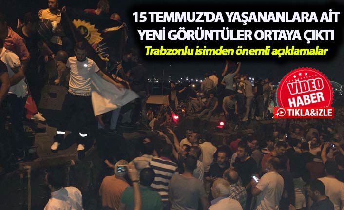 15 Temmuz'da Sabiha Gökçen'de yaşananlara ait yeni görüntüler - Trabzonlu isimden açıklama