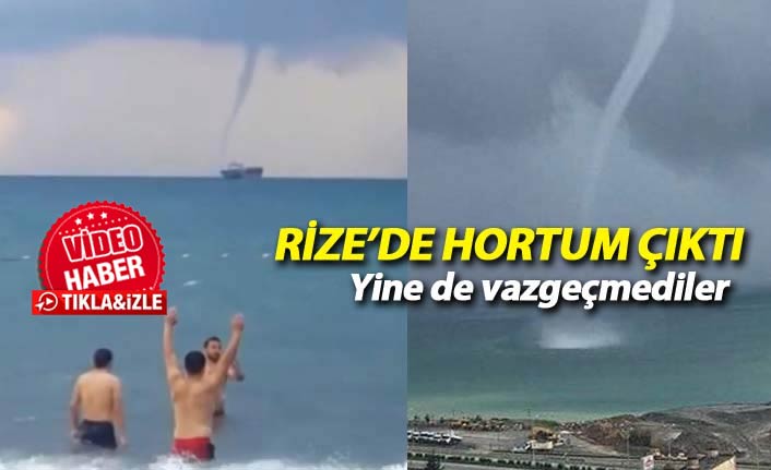 Rize’de denizde hortum çıktı!