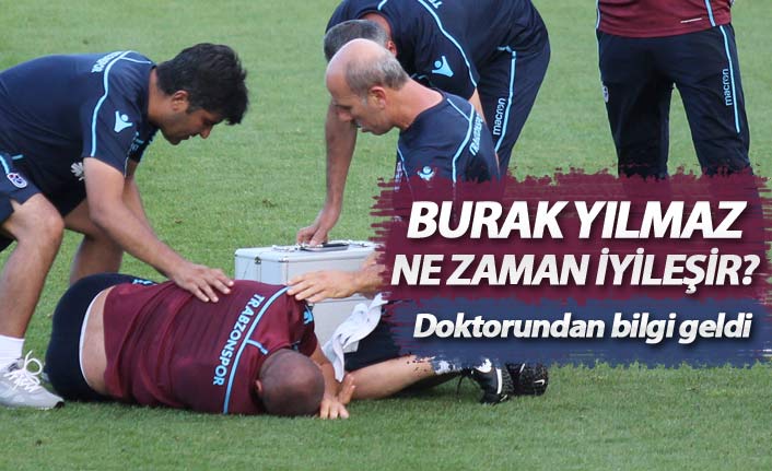 Burak Yılmaz ne zaman iyileşir? Kulüp doktorları bilgi verdi